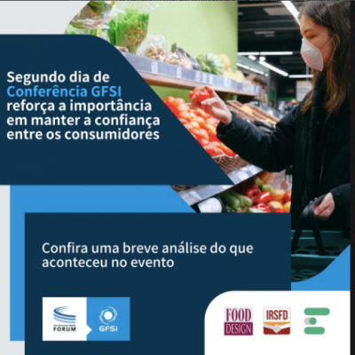 GFSI CONFERENCE 2021 – Wrap up Dia 2 Tecnologia e Cultura a serviço da Segurança de Alimentos