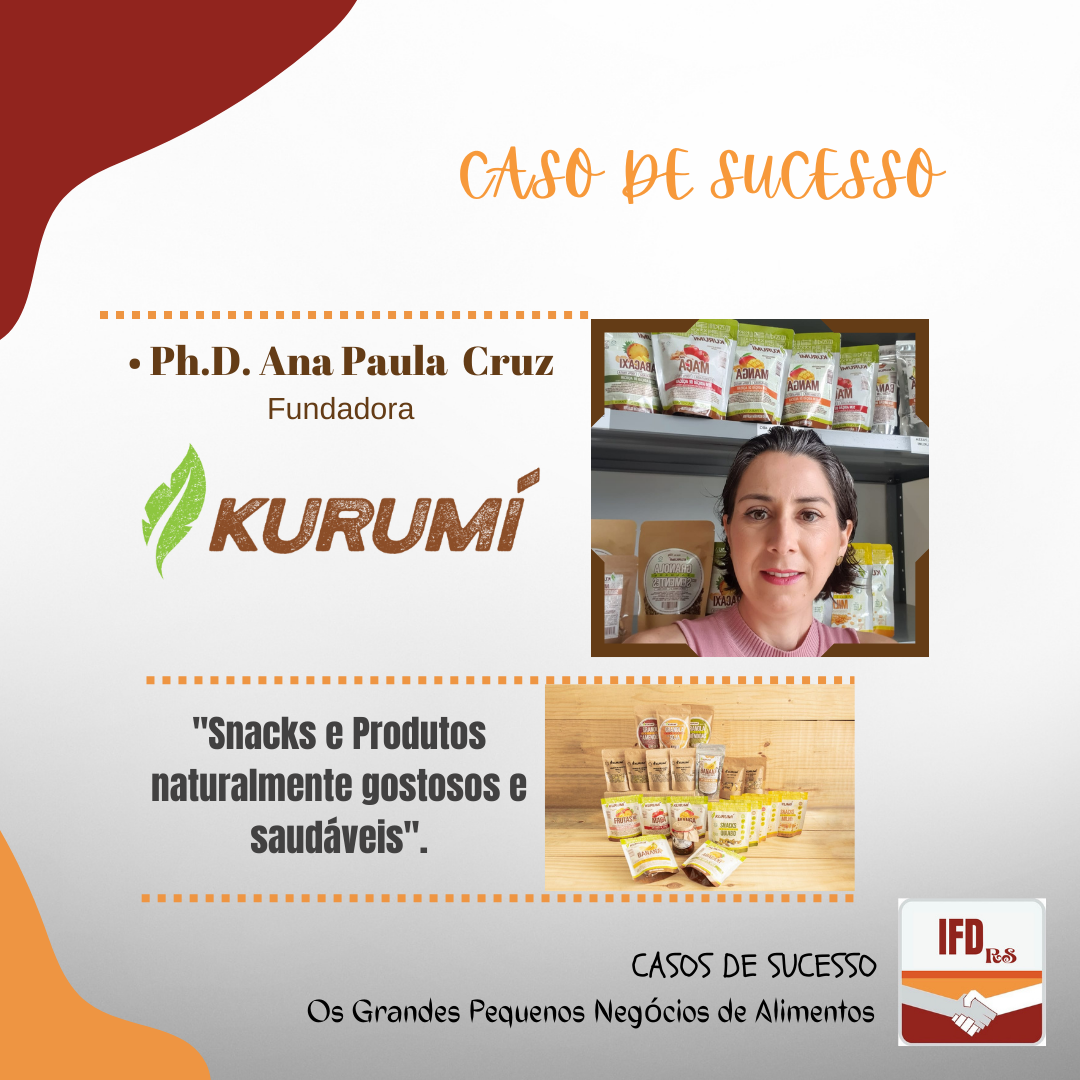 SÉRIE IFDrs de Caso Sucesso: empresa Kurumí Alimentos